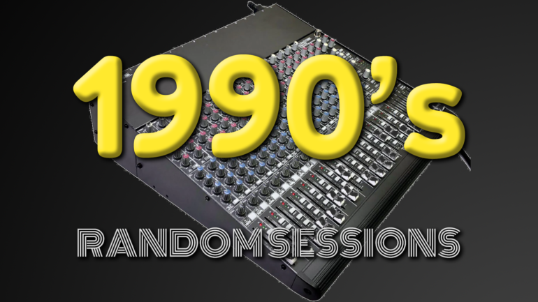 1990’s Random Sessions
