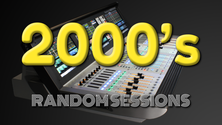 2000’s Random Sessions